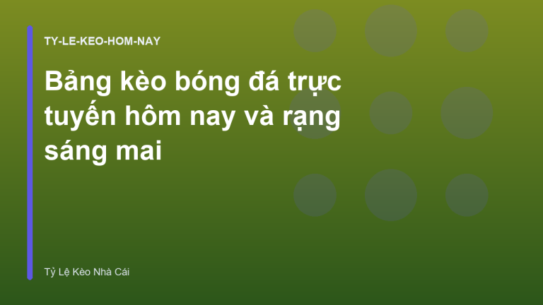 Bảng kèo bóng đá trực tuyến hôm nay và rạng sáng mai