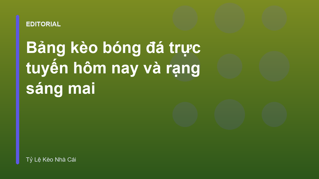 Bảng kèo bóng đá trực tuyến cập nhật nhanh chóng