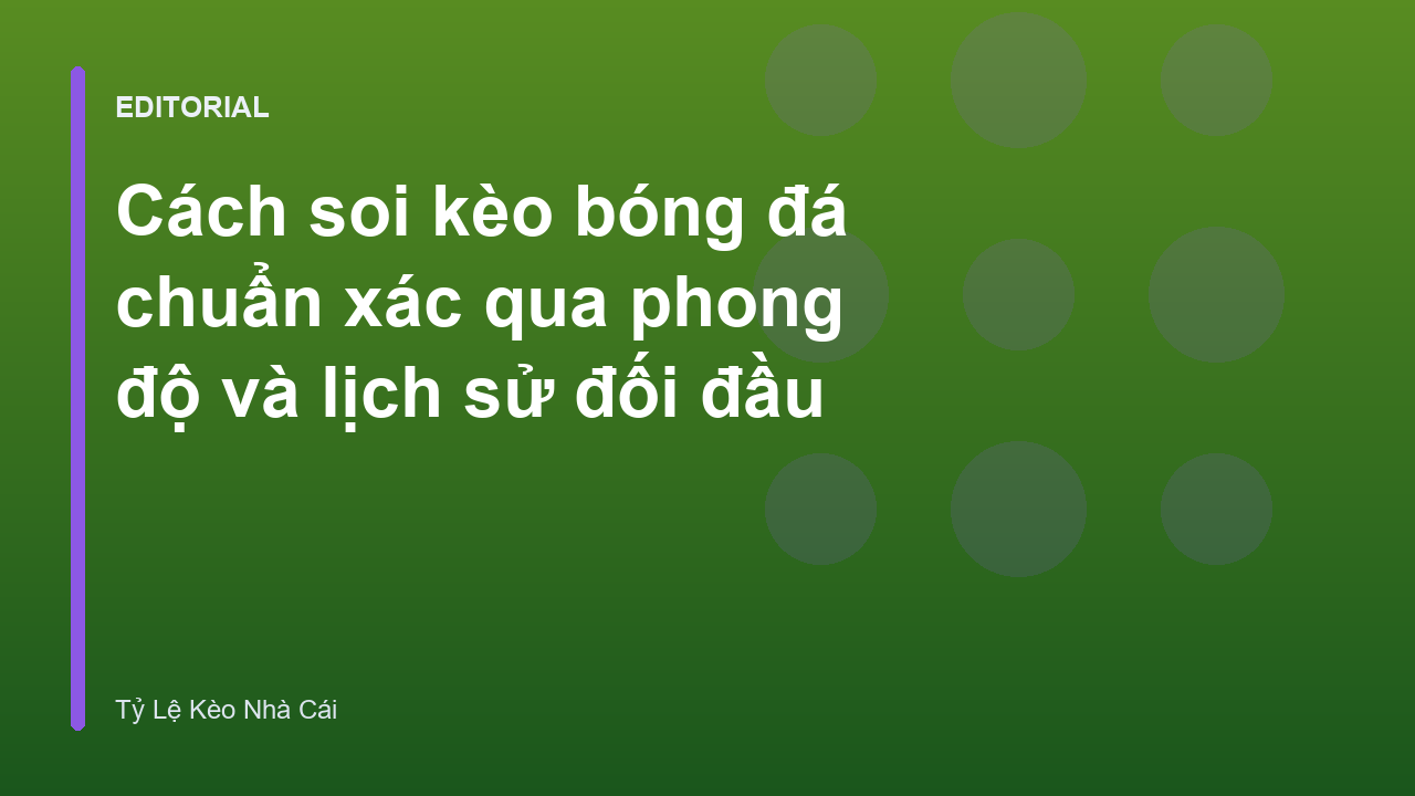 Phân tích phong độ đội bóng để soi kèo chuẩn xác