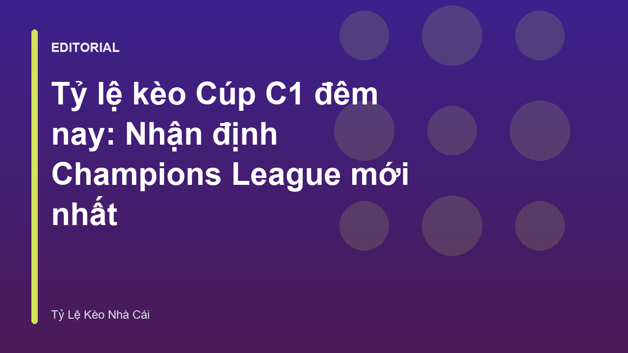 Nhận định tỷ lệ kèo cúp C1 đêm nay